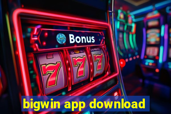 bigwin app download